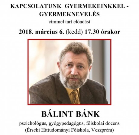 Kapcsolatunk gyermekeinkkel-gyermeknevelés - Dr. Bálint Bánk előadása